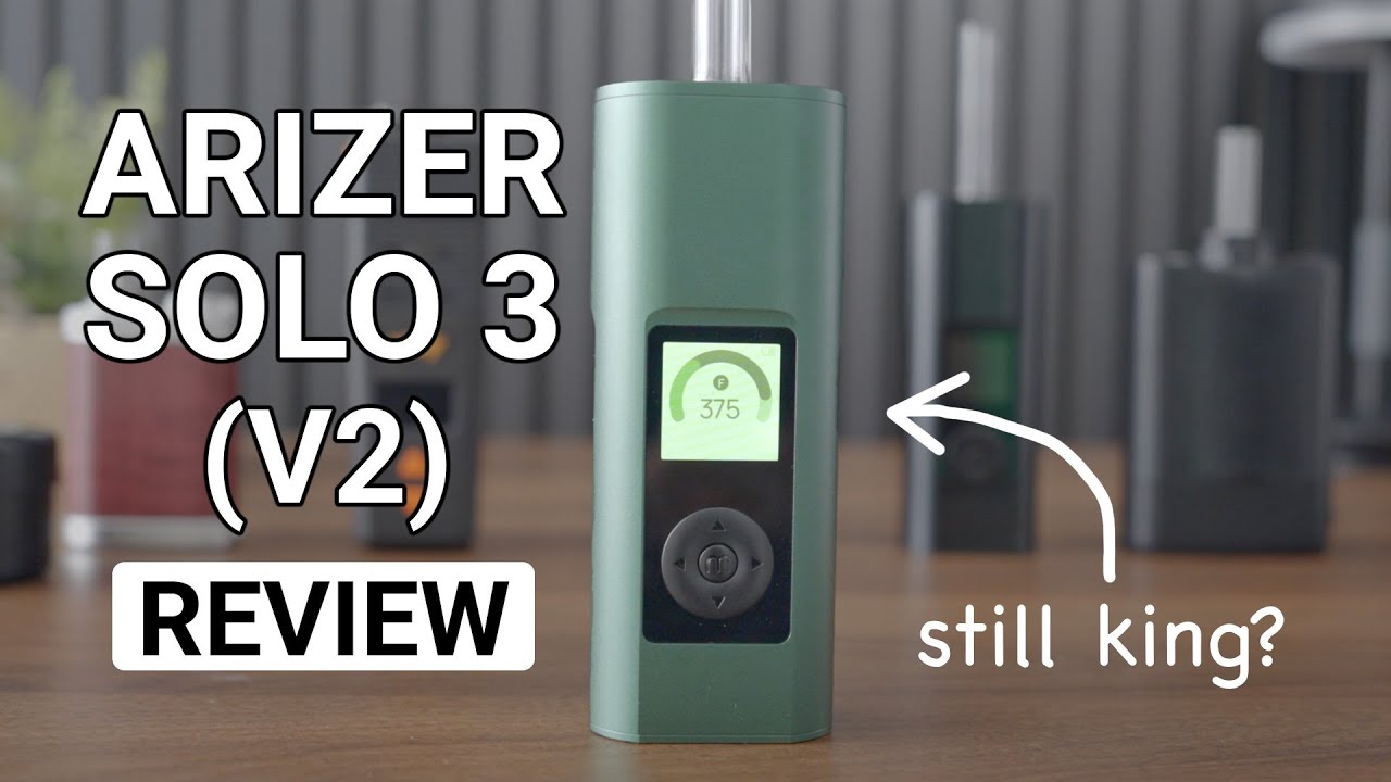 Arizer Solo 3 V2 Review: 1000 Sessions later.. 1789761603 maxresdefault.jpg